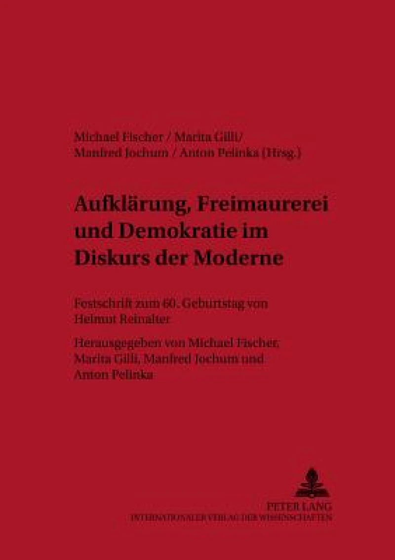 Aufklaerung, Freimaurerei und Demokratie im Diskurs der Moderne