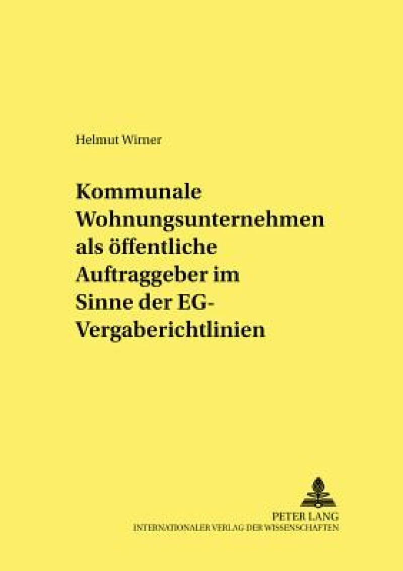 Kommunale Wohnungsunternehmen als oeffentliche Auftraggeber im Sinne der EG-Vergaberichtlinien