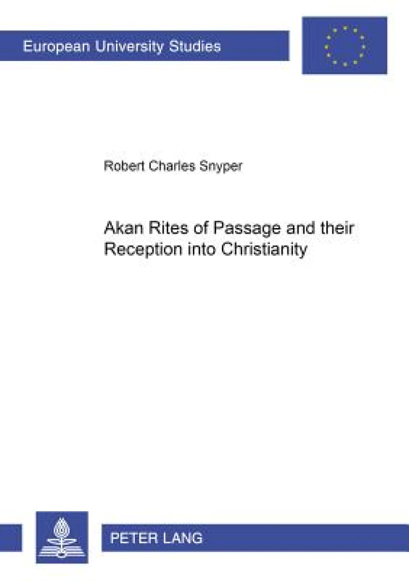 Akan Rites of Passage and their Reception into Christianity