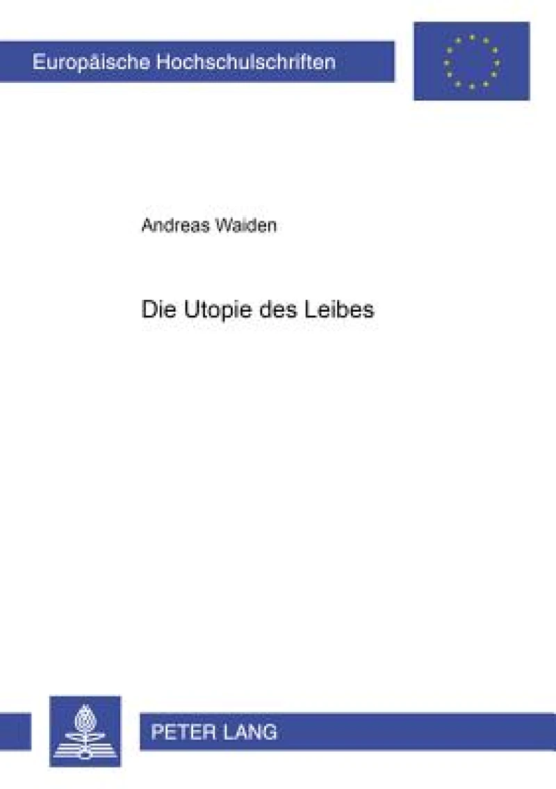 Die Utopie des Leibes