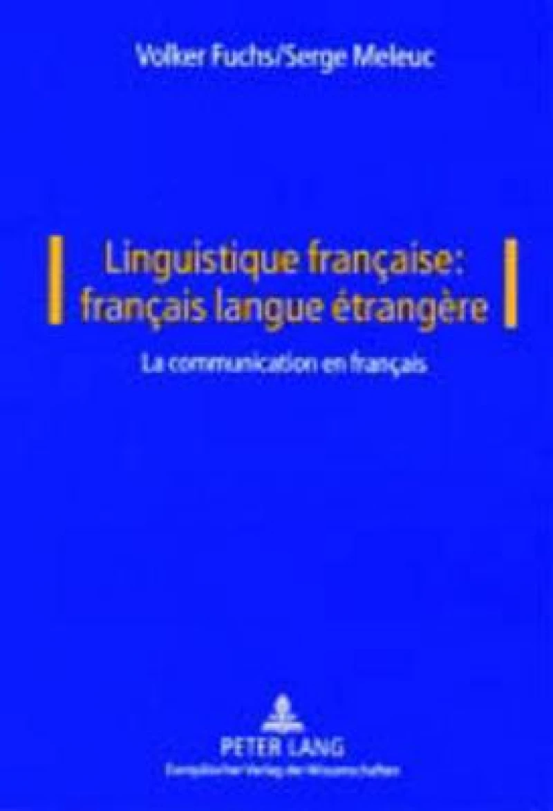 Linguistique Francaise: Francais Langue Etrangere