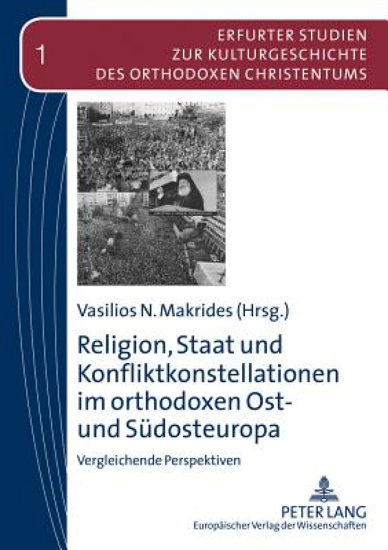 Religion, Staat und Konfliktkonstellationen im orthodoxen Ost- und Suedosteuropa