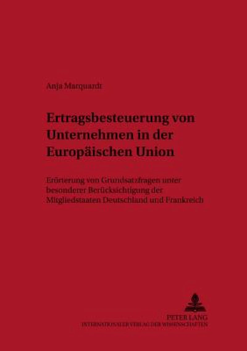 Ertragsbesteuerung von Unternehmen in der Europaeischen Union