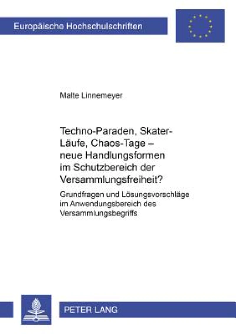 Techno-Paraden, Skater-Laeufe, Chaos-Tage – neue Handlungsformen im Schutzbereich der Versammlungsfreiheit?