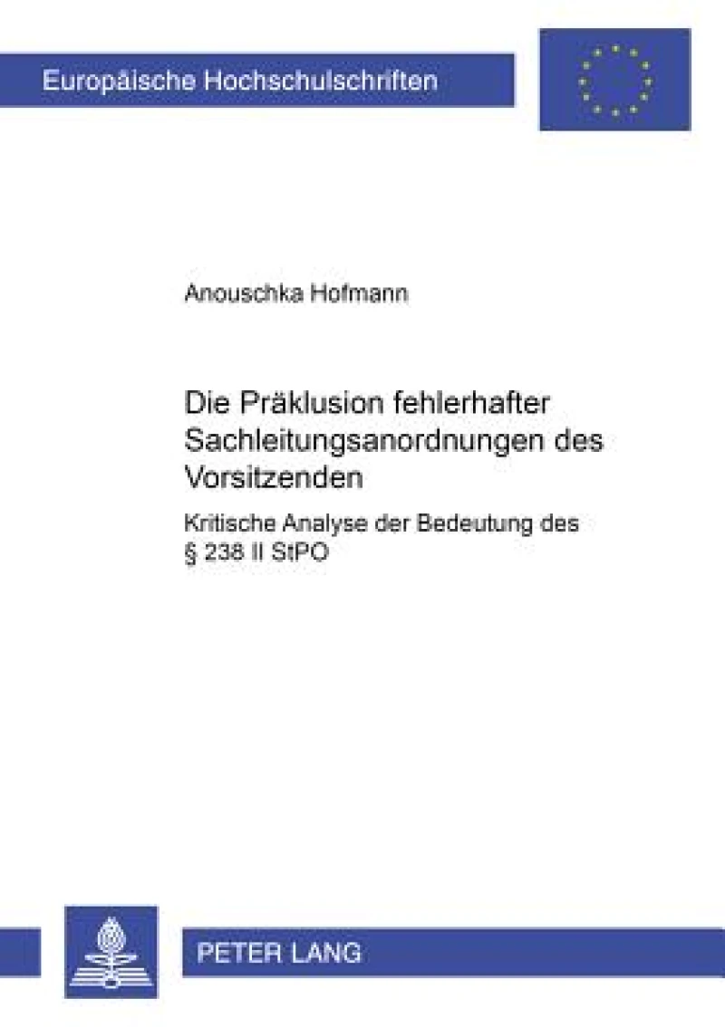 Die Praeklusion Fehlerhafter Sachleitungsanordnungen Des Vorsitzenden