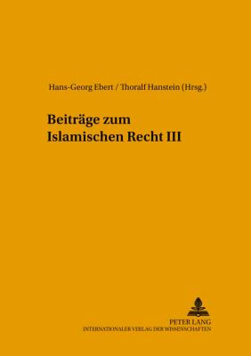 Beitraege zum Islamischen Recht III