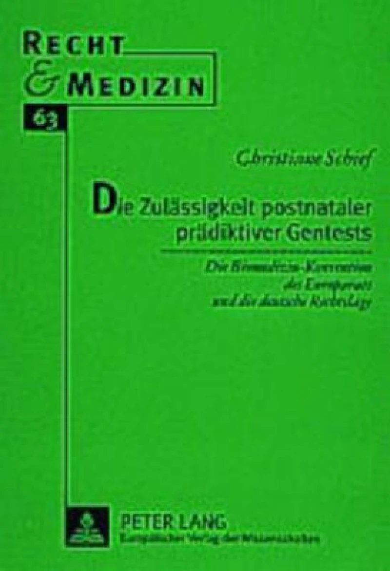 Die Zulaessigkeit postnataler praediktiver Gentests