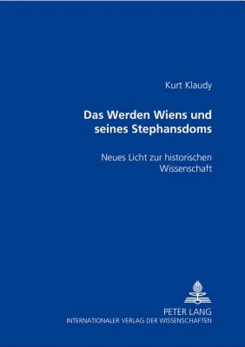 Das Werden Wiens und seines Stephansdoms