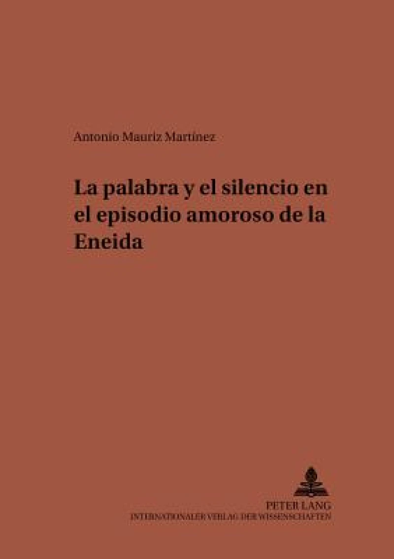 La palabra y el silencio en el episodio amoroso de la Eneida