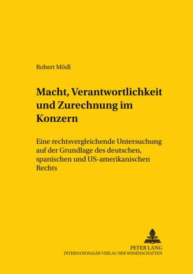 Macht, Verantwortlichkeit und Zurechnung im Konzern