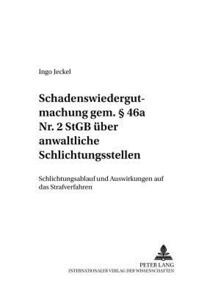 Schadenswiedergutmachung gem. § 46a Nr. 2 StGB ueber anwaltliche Schlichtungsstellen