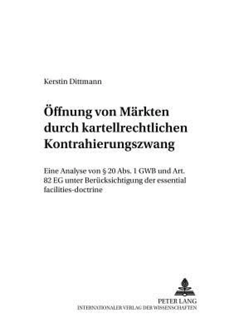 Oeffnung von Maerkten durch kartellrechtlichen Kontrahierungszwang