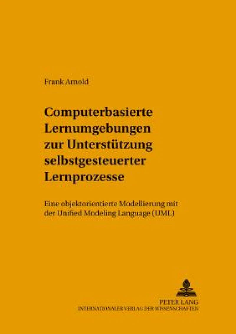 Computerbasierte Lernumgebungen zur Unterstuetzung selbstgesteuerter Lernprozesse