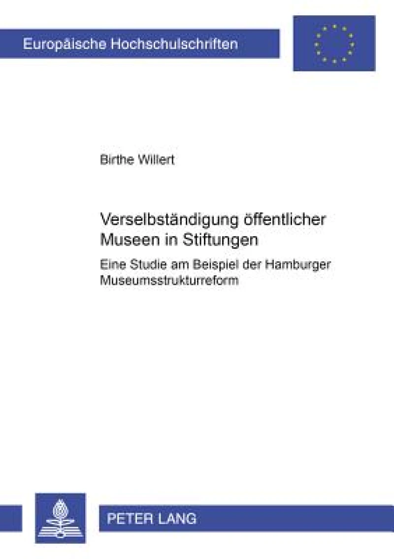 Verselbstaendigung oeffentlicher Museen in Stiftungen