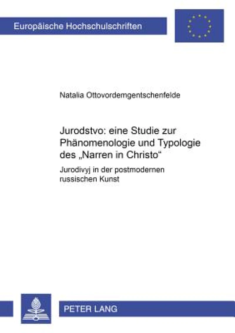 Jurodstvo: eine Studie zur Phaenomenologie und Typologie des «Narren in Christo»