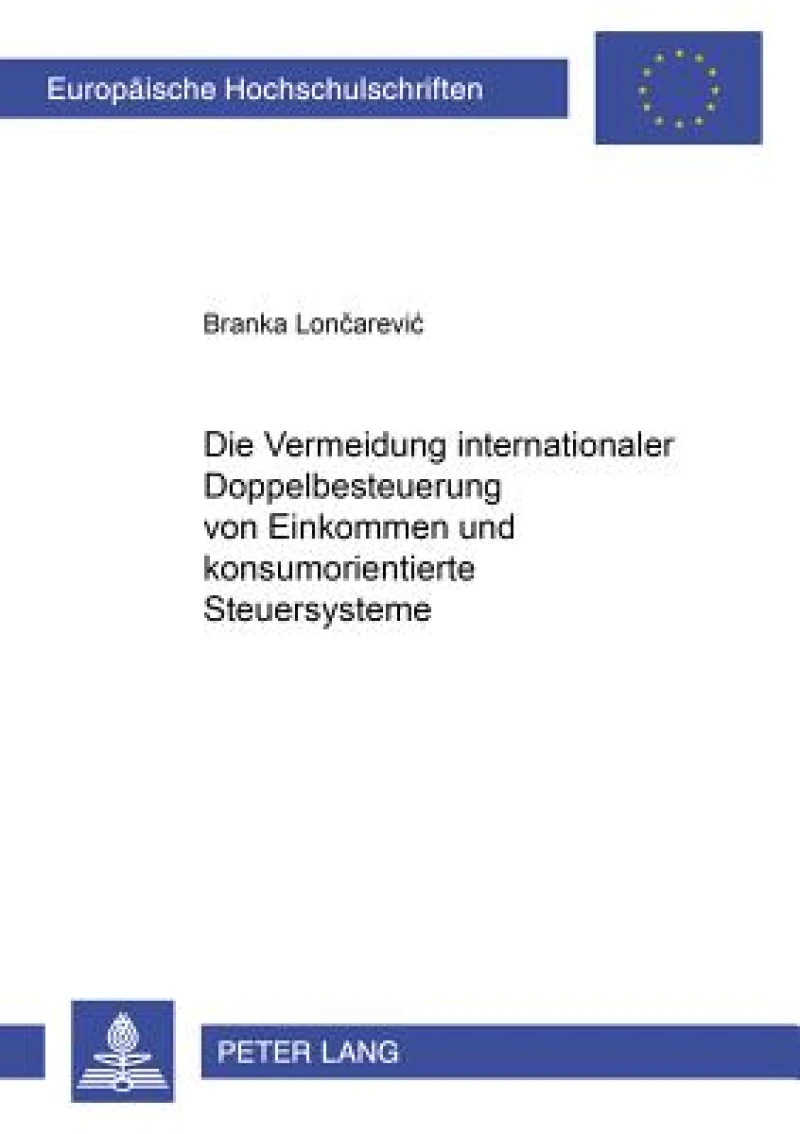 Die Vermeidung Internationaler Doppelbesteuerung Von Einkommen Und Konsumorientierte Steuersysteme