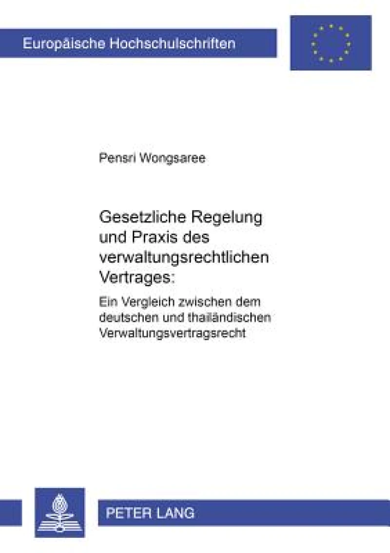 Gesetzliche Regelung Und Praxis Des Verwaltungsrechtlichen Vertrages