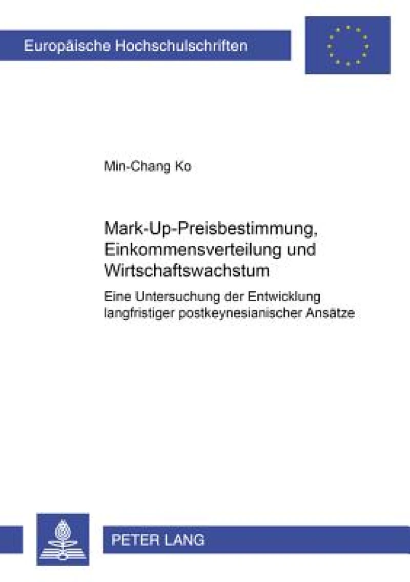 Mark-Up-Preisbestimmung, Einkommensverteilung Und Wirtschaftswachstum