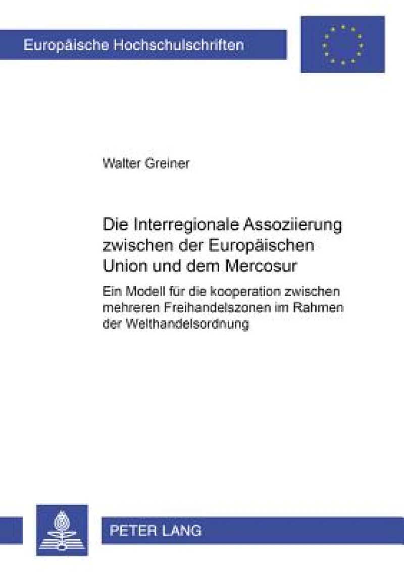 Die Interregionale Assoziierung zwischen der Europaeischen Union und dem Mercosur