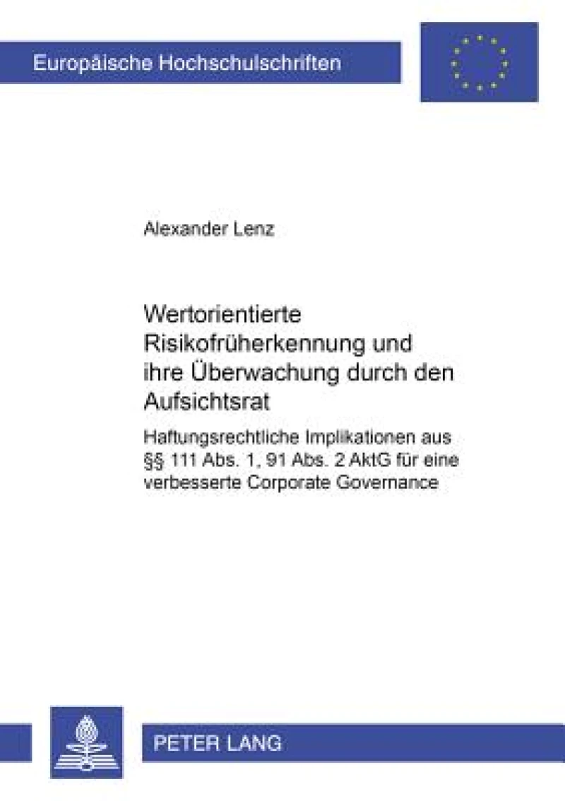Wertorientierte Risikofrueherkennung und ihre Ueberwachung durch den Aufsichtsrat