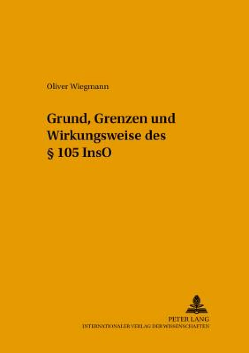Grund, Grenzen und Wirkungsweise des § 105 InsO