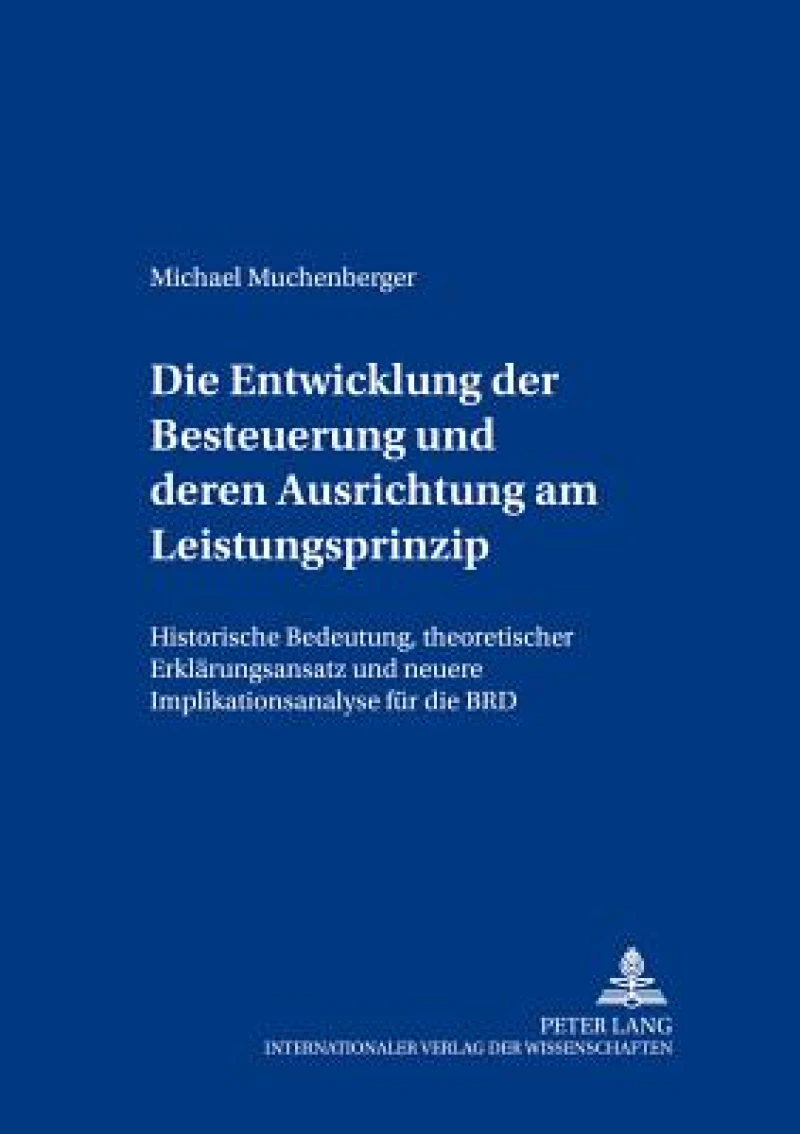 Die Entwicklung der Besteuerung und deren Ausrichtung am Leistungsfaehigkeitsprinzip