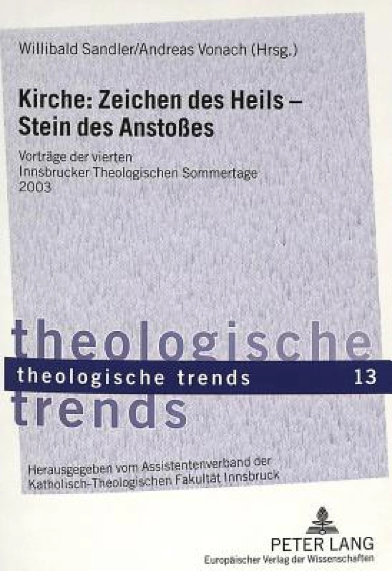 Kirche: Zeichen des Heils – Stein des Anstoßes