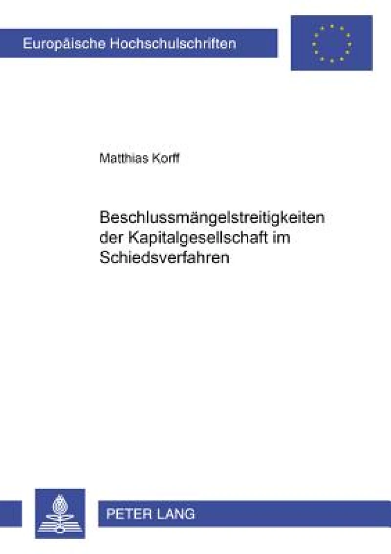 Beschlussmaengelstreitigkeiten der Kapitalgesellschaft im Schiedsverfahren
