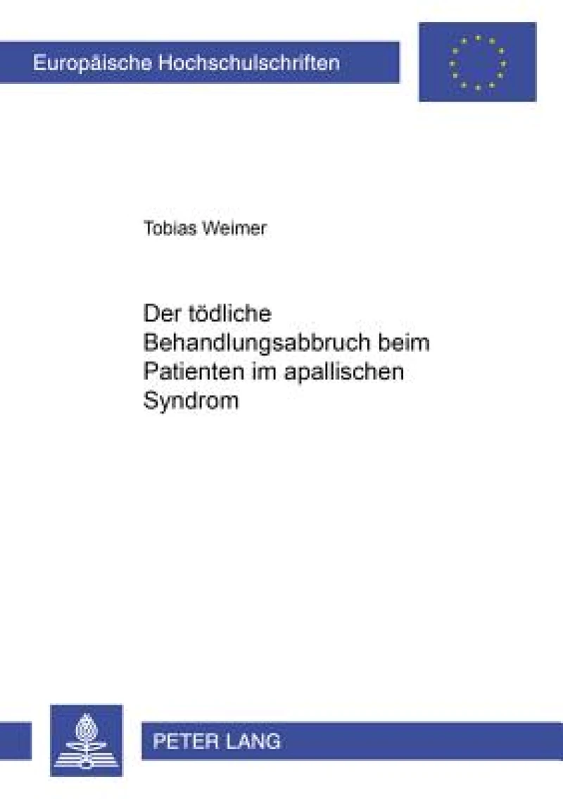 Der Toedliche Behandlungsabbruch Beim Patienten Im Apallischen Syndrom