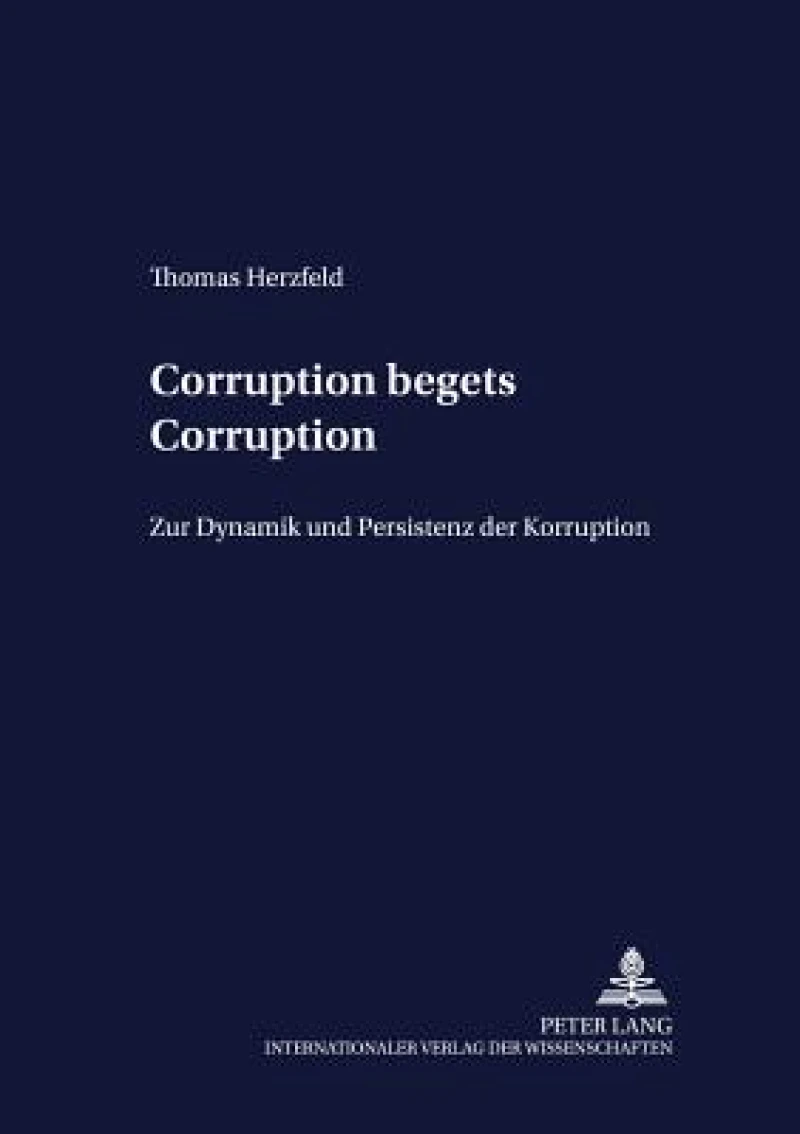«Corruption begets Corruption»