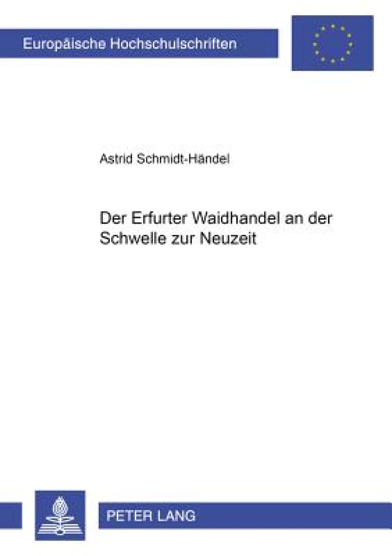 Der Erfurter Waidhandel an der Schwelle zur Neuzeit