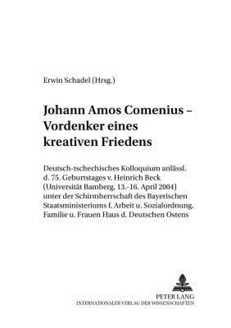 Johann Amos Comenius – Vordenker eines kreativen Friedens