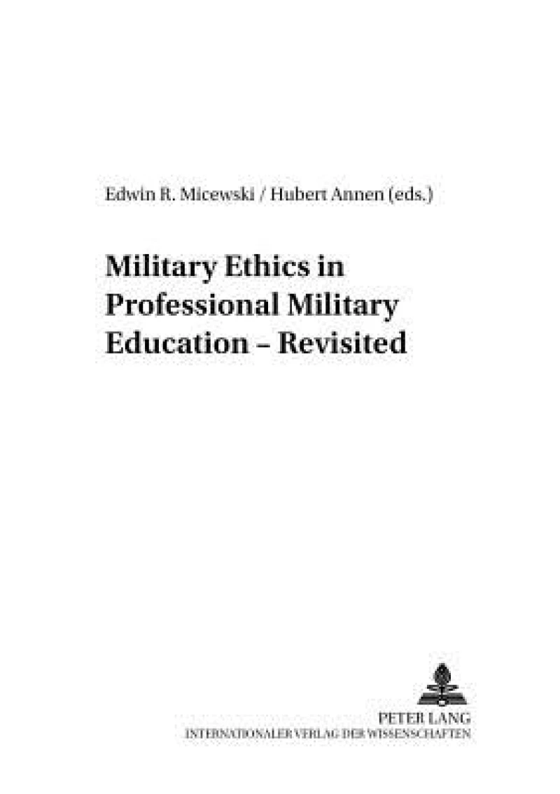 Military Ethics in Professional Military Education – Revisited