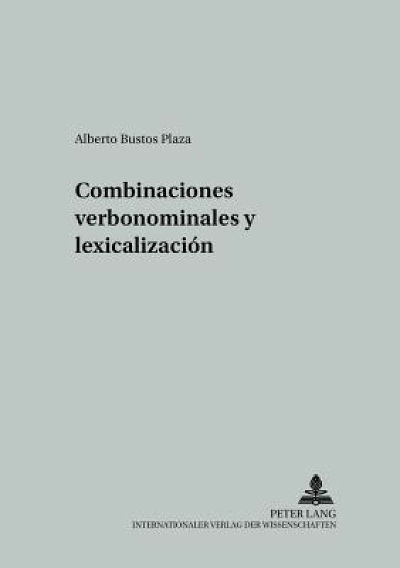Combinaciones verbonominales y lexicalización