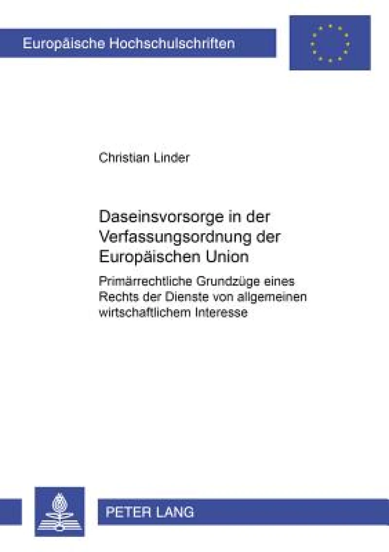 Daseinsvorsorge in der Verfassungsordnung der Europaeischen Union