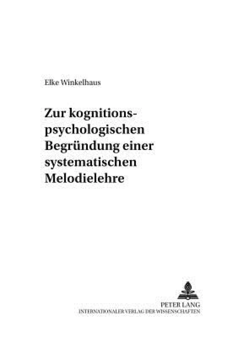 Zur kognitionspsychologischen Begruendung einer systematischen Melodielehre