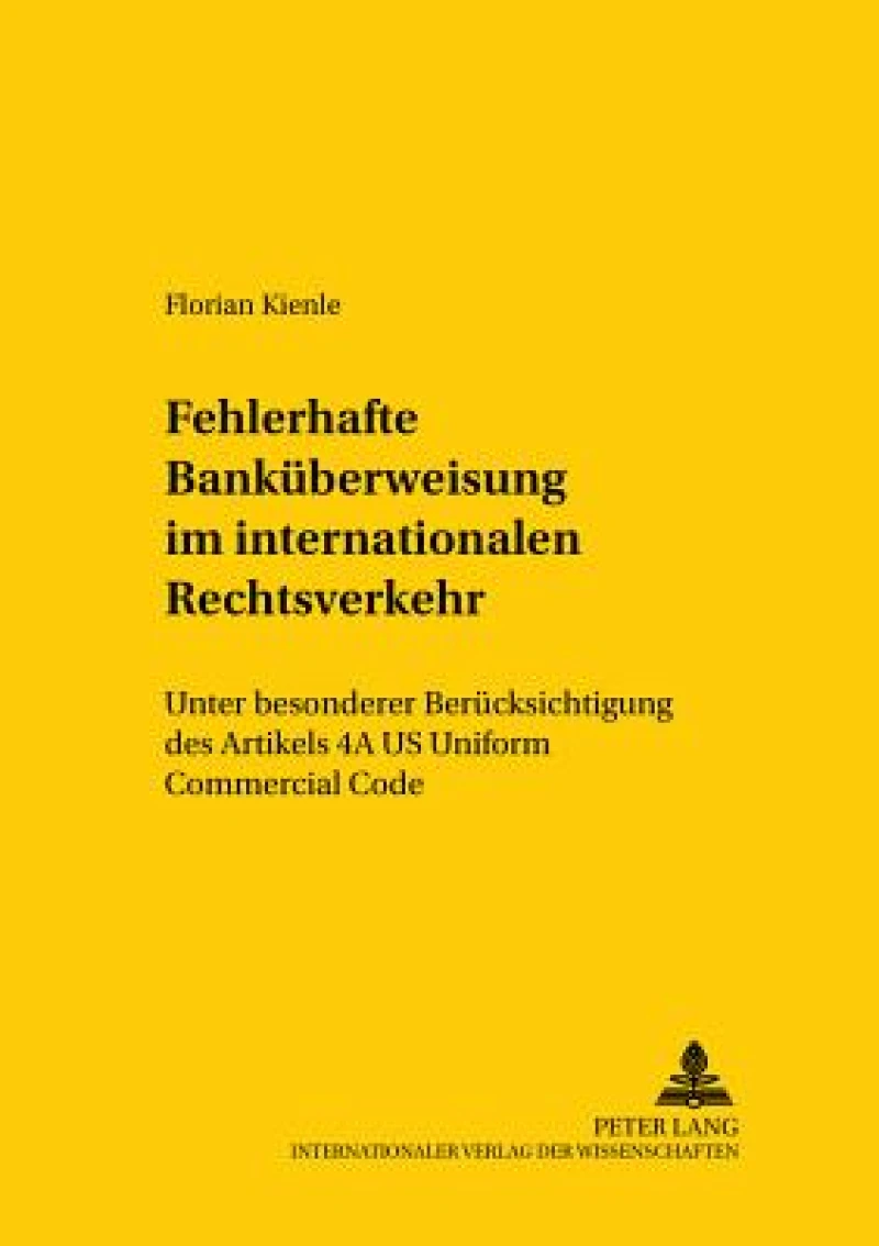 Die fehlerhafte Bankueberweisung im internationalen Rechtsverkehr