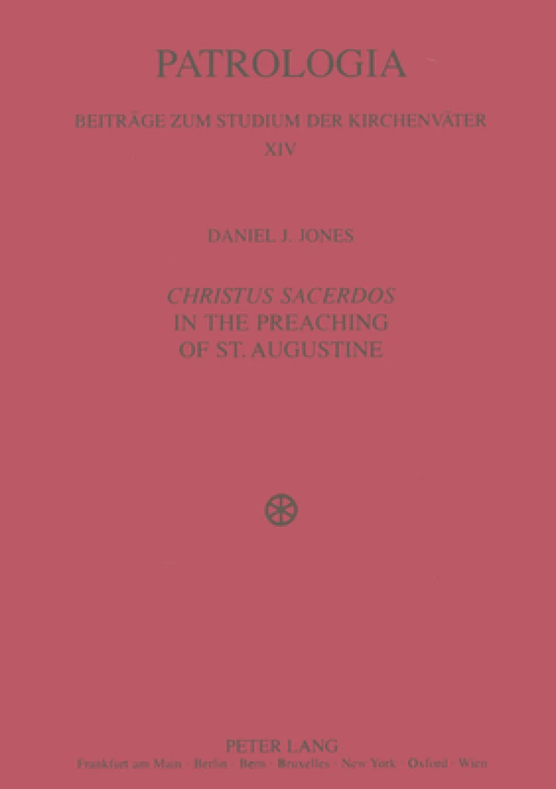 Christus Sacerdos in the Preaching of St. Augustine