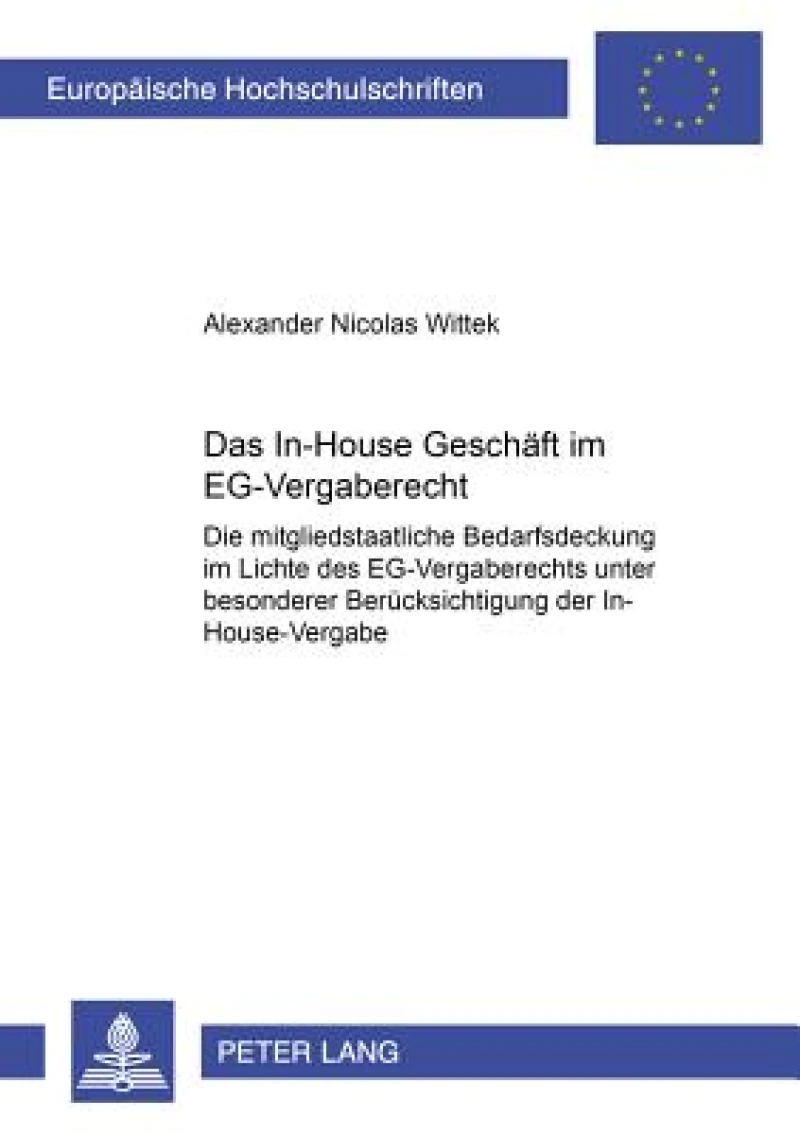 Das In-House Geschaeft im EG-Vergaberecht