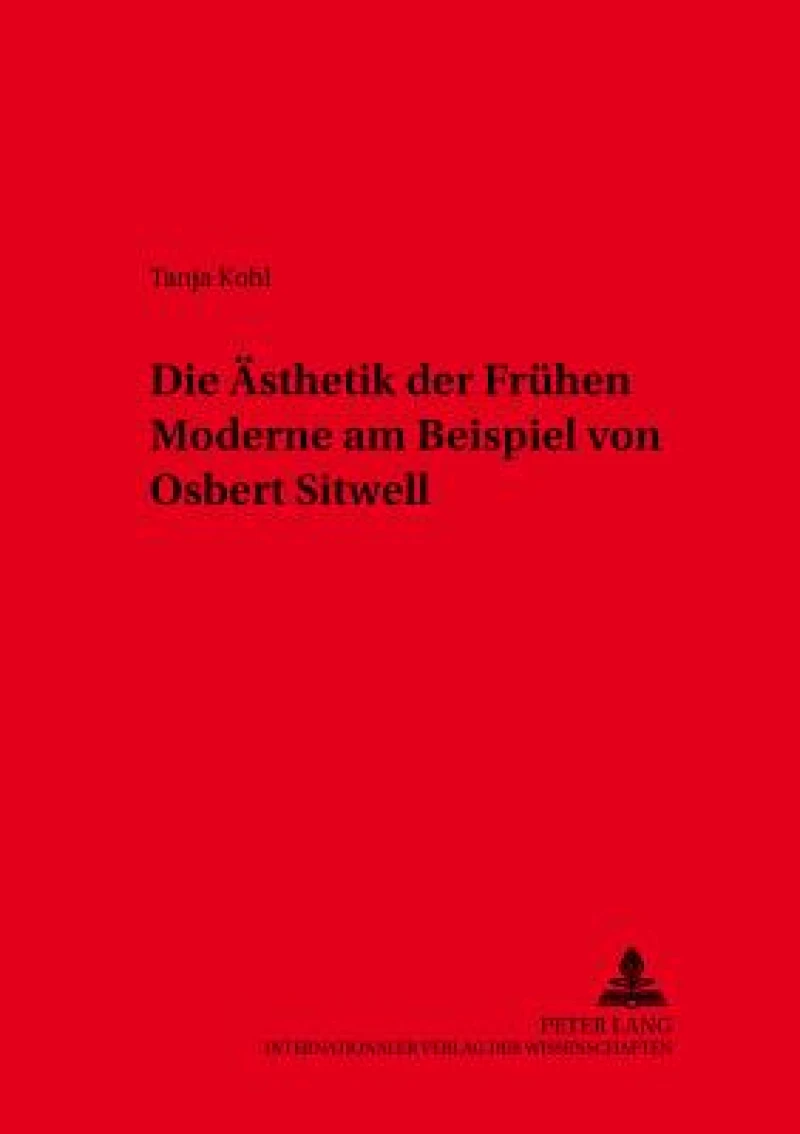 Die Aesthetik Der Fruehen Moderne Am Beispiel Von Osbert Sitwell