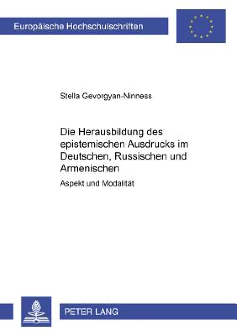 Die Herausbildung des epistemischen Ausdrucks im Deutschen, Russischen und Armenischen