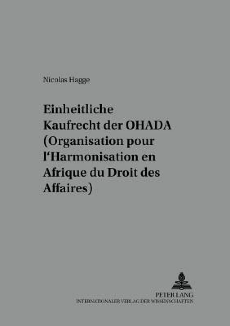 Das einheitliche Kaufrecht der OHADA (Organisation pour l’Harmonisation en Afrique du Droit des Affaires)