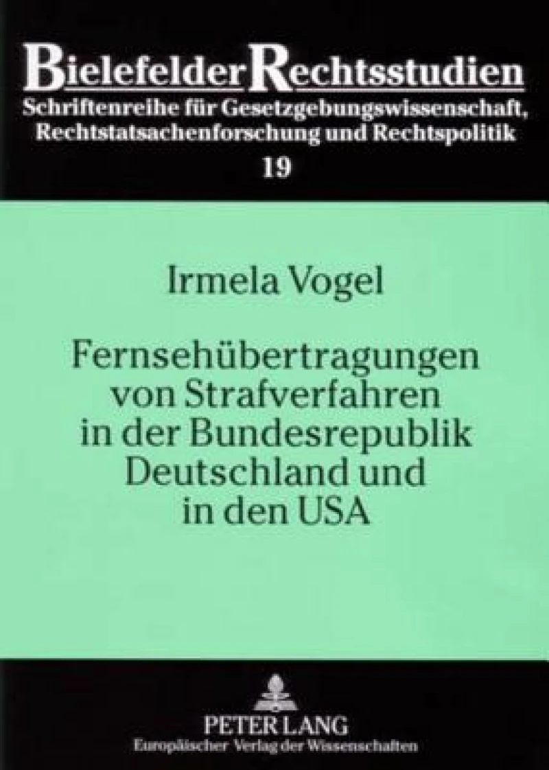 Fernsehuebertragungen von Strafverfahren in der Bundesrepublik Deutschland und in den USA