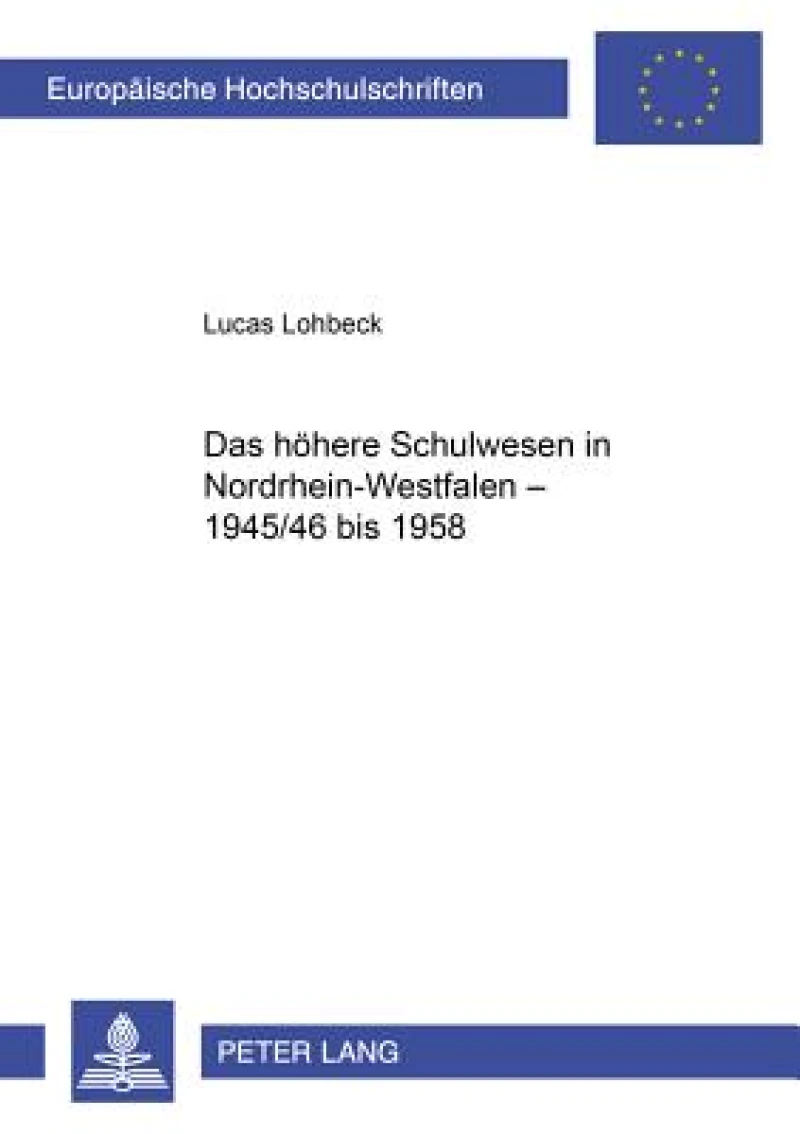 Das hoehere Schulwesen in Nordrhein-Westfalen – 1945/46 bis 1958