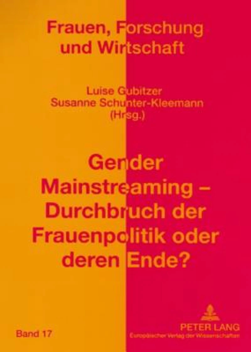 Gender Mainstreaming – Durchbruch der Frauenpolitik oder deren Ende?
