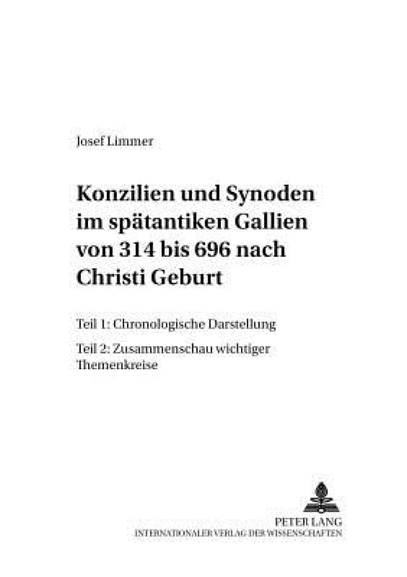 Konzilien und Synoden im spaetantiken Gallien von 314 bis 696 nach Christi Geburt