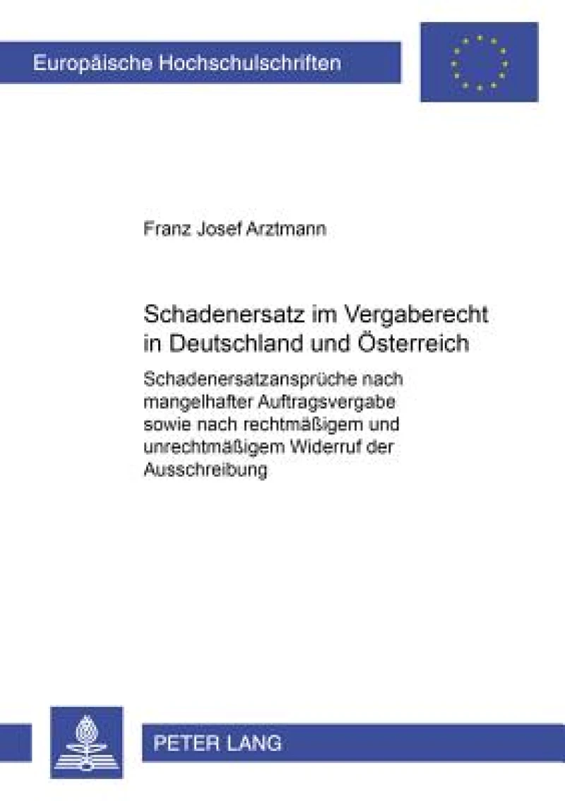 Schadenersatz Im Vergaberecht in Deutschland Und Oesterreich