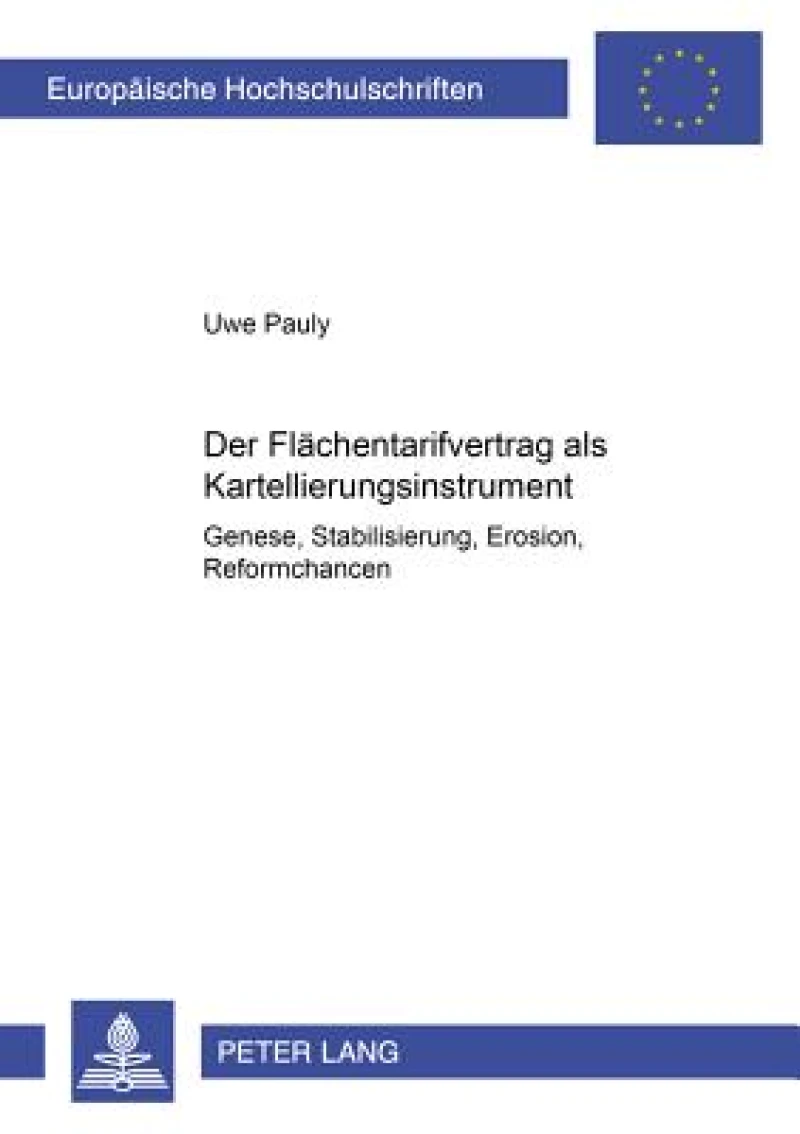 Der Flaechentarifvertrag als Kartellierungsinstrument