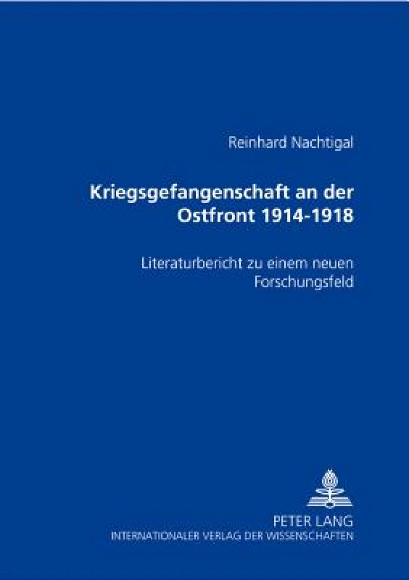 Kriegsgefangenschaft an der Ostfront 1914 bis 1918