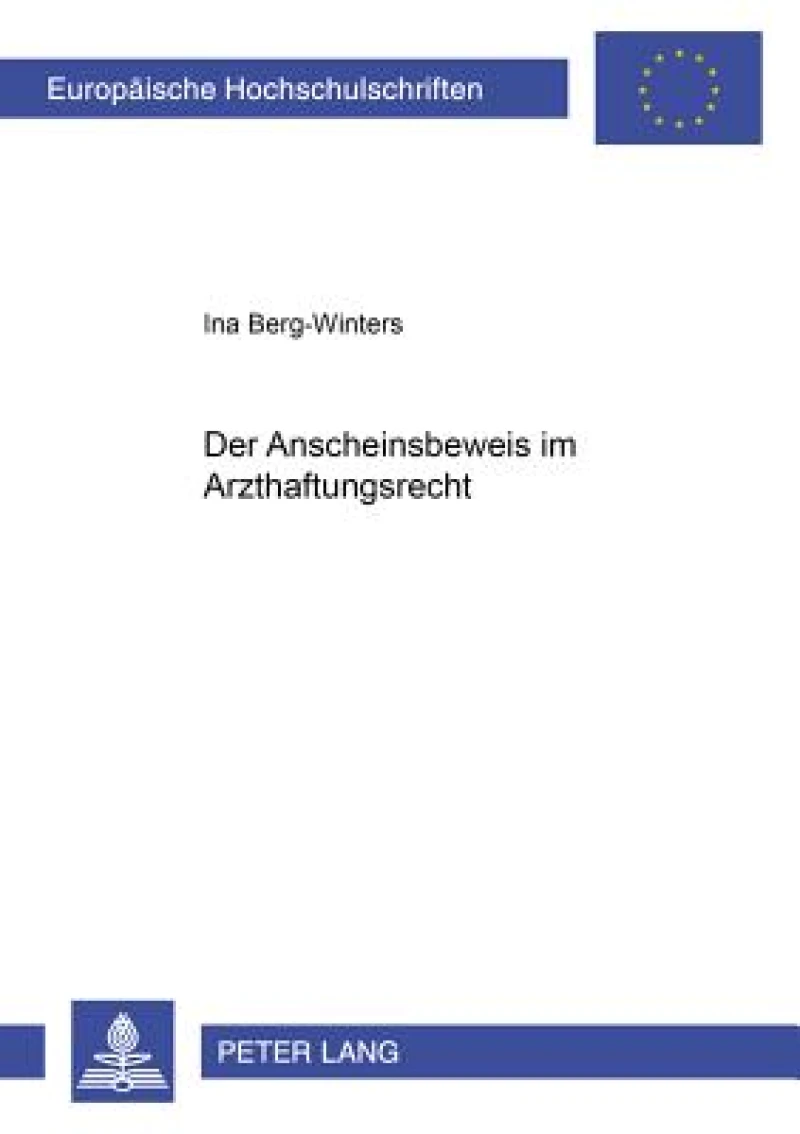 Der Anscheinsbeweis im Arzthaftungsrecht